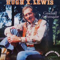 Hugh X. Lewis - Goodwill Ambassador